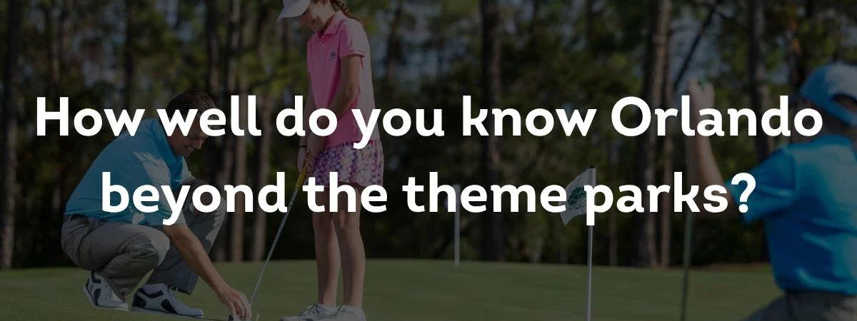 How well do you know Orlando beyond the theme parks?