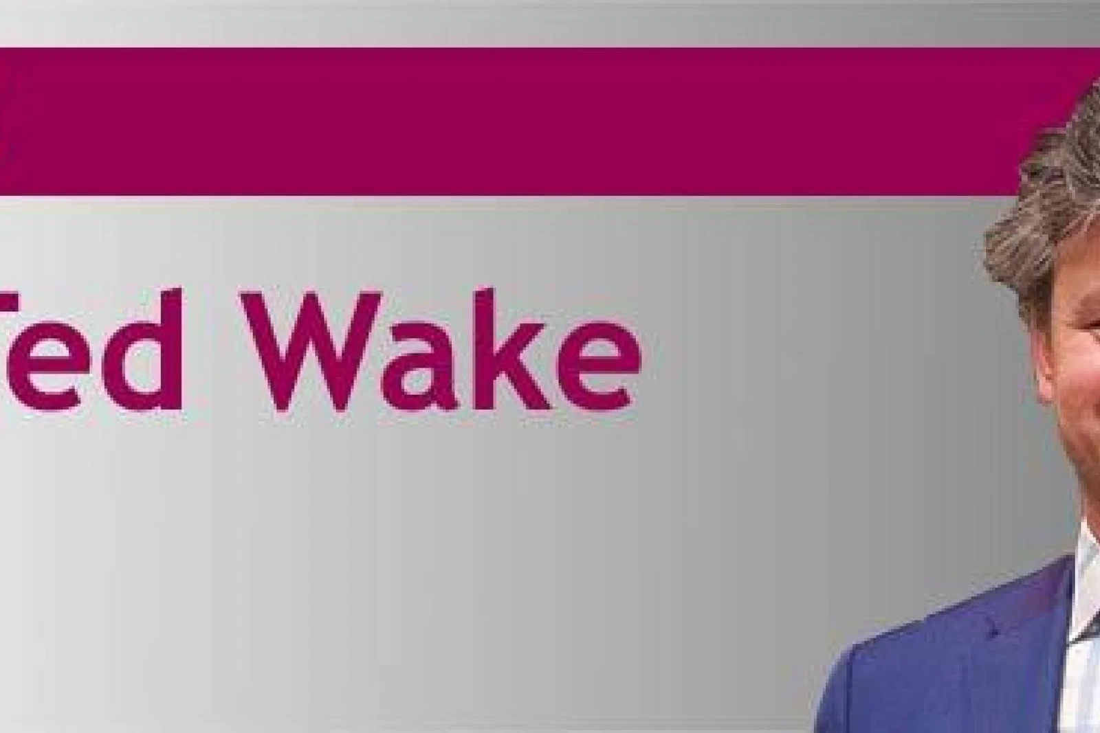 Ted Wake Opinion