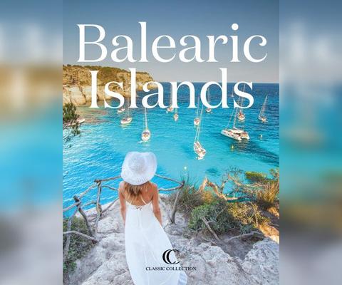 Classic Collection ups luxury focus with new Balearics programme